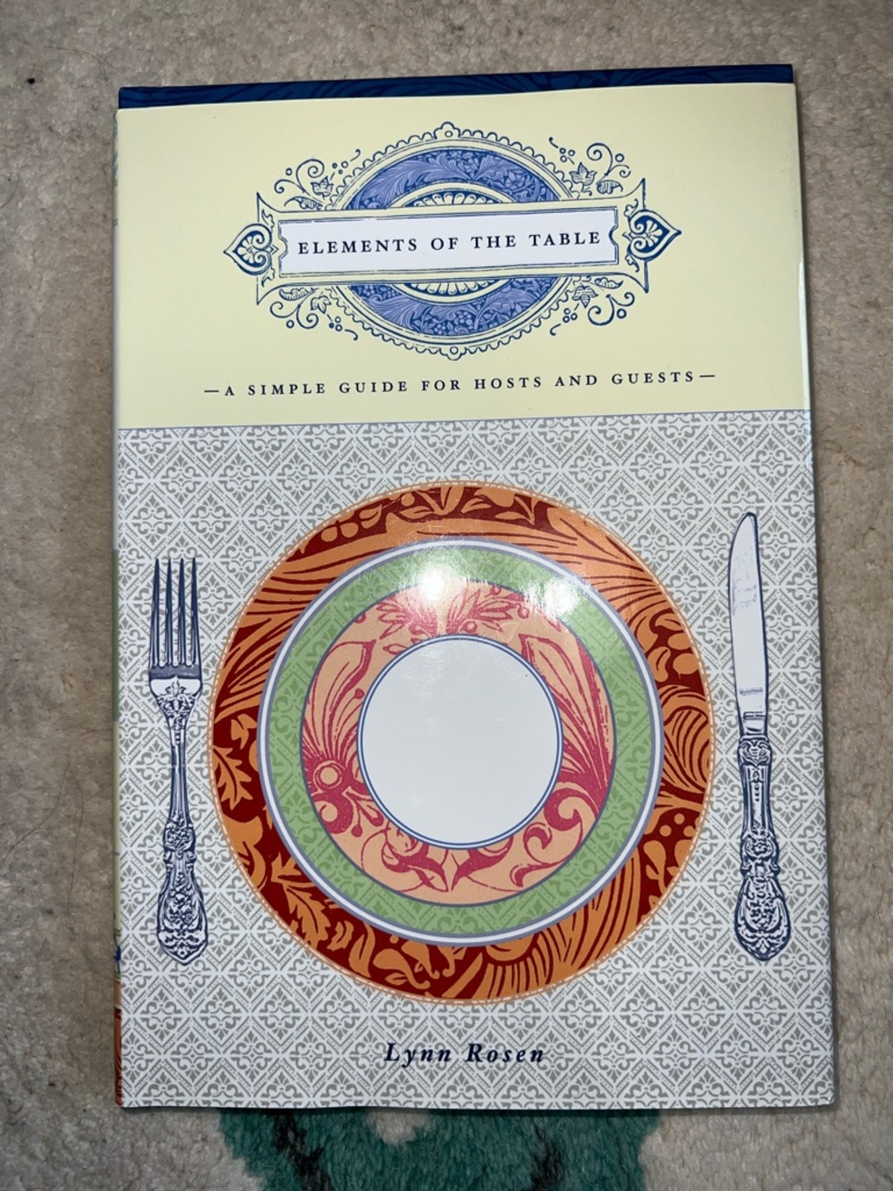 Elements of the Table Lynn Rosen Decorative Guidebook - Multicolor